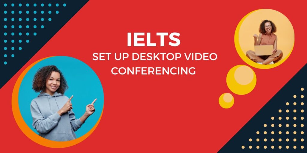 Set Up Desktop Video Conferencing 1