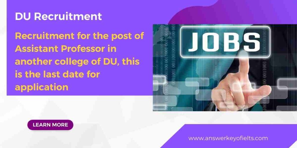 DU Recruitment: Recruitment for the post of Assistant Professor in another college of DU, this is the last date for application