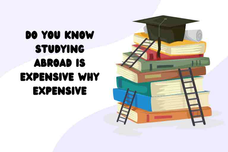 Do you know studying abroad is expensive why expensive 1